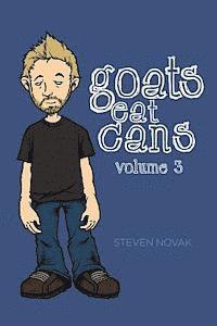 Steven Novak, Mary Ann Bernal - Goats Eat Cans Volume 3, Häftad