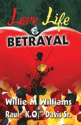 Love, Life and Betrayal 1