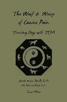 bokomslag The Woof and Warp of Canine Pain: Treating Dogs with TCM