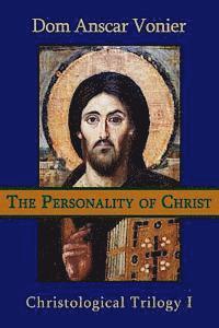 Anscar Vonier O. S. B. - The Personality of Christ, Häftad