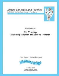 bokomslag No Trump Including Stayman and Jacoby Transfers: Bridge Concepts and Practice