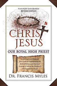 Christ Jesus Our Royal High Priest 1