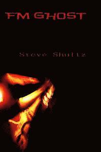 Steve Shultz - FM Ghost, Häftad