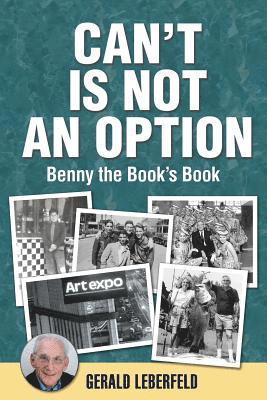 Gerald Leberfeld - Can't Is Not an Option: Benny the Book's Book, Häftad