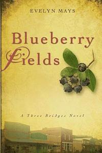 bokomslag Blueberry Fields: A Three Bridges Novel