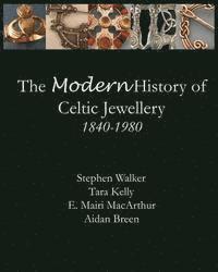 bokomslag The Modern History of Celtic Jewellery: 1840-1980