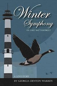 bokomslag Winter Symphony on Lake Mattamuskeet: A Love Story