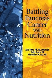 Battling Pancreas Cancer With Nutrition 1