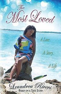 bokomslag The Most Loved: A Love, A Story, A Life