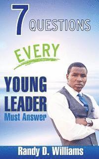 bokomslag 7 Questions Every Young Leader Must Answer