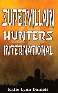 bokomslag Supervillain Hunters, International