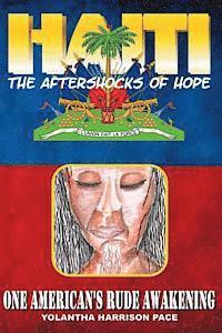 bokomslag Haiti: The Aftershocks of Hope: One American's Rude Awakening