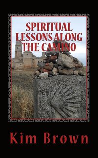 bokomslag Spiritual Lessons Along the Camino