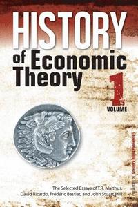 bokomslag History of Economic Theory: The Selected Essays of T.R. Malthus, David Ricardo, Frederic Bastiat, and John Stuart Mill