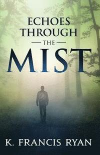 bokomslag Echoes Through the Mist: a paranormal mystery romance