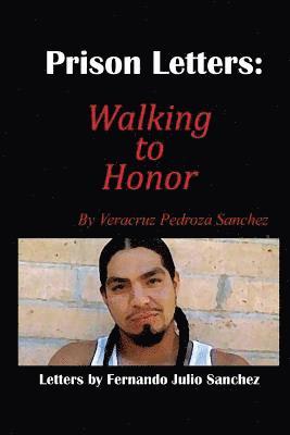 Prison Letters: Walking to Honor 1