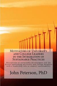 bokomslag Motivators of University and College Leaders in the Integration of Sustainable Practices