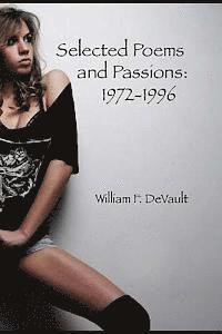 bokomslag Selected Poems and Passions: 1972-1996