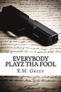 bokomslag Everybody Playz Tha Fool