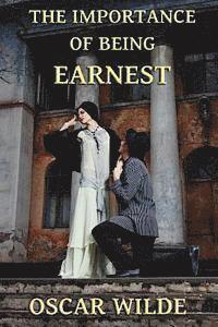 bokomslag The Importance of Being Earnest: A Trivial Comedy for Serious People