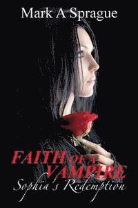 bokomslag Faith of a Vampire: Sophia's Redemption