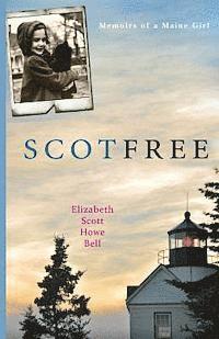 bokomslag Scot Free: Memoirs of a Maine girl.