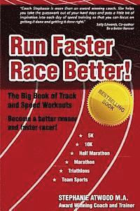 bokomslag Run Faster Race Better: For 5K, 10K, Half Marathon, Marathon and Triathlons