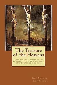 bokomslag The Treasure of the Heavens: The biggest robbery in history, the art of war and diamonds books.