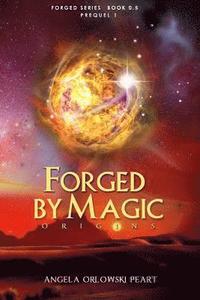 bokomslag Forged by Magic: Origins