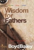 Wisdom for Fathers 1