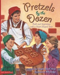 bokomslag Pretzels by the Dozen: Truth and Inspiration with a Heart-Shaped Twist