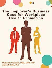 bokomslag The Employer's Business Case for Workplace Health Promotion