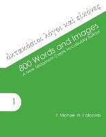 bokomslag 800 Words and Images: A New Testament Greek Vocabulary Builder