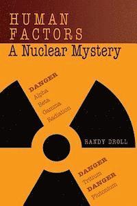 bokomslag Human Factors: A Nuclear Mystery