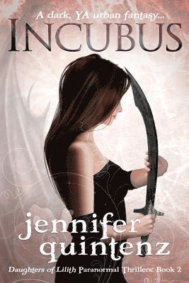 Jennifer Quintenz - Incubus: The Daughters Of Lilith: Book 2, Häftad