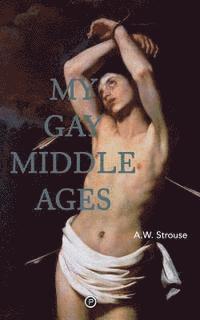 bokomslag My Gay Middle Ages