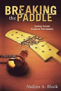 bokomslag Breaking the Paddle: Ending School Corporal Punishment