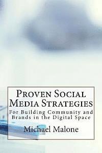 bokomslag Proven Social Media Strategies for Building Community and Brands in the Digital Space