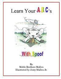 Learn Your ABC's with Spoof