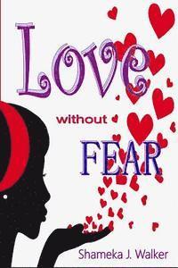 Love Without Fear 1