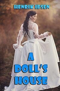 Henrik Ibsen - A Doll's House: a play, Häftad