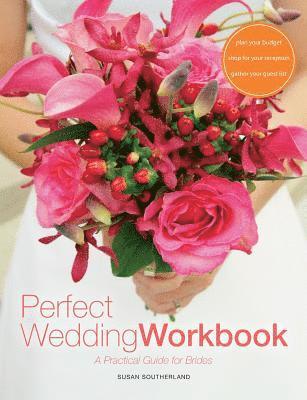 bokomslag Perfect Wedding Workbook: A Practical Guide for Brides