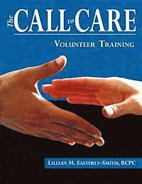 bokomslag Call to Care Volunteer: Volunteer Training