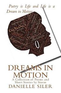bokomslag Dreams in Motion: A Collection of Poems and Short Stories