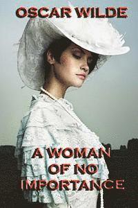 bokomslag A Woman of No Importance: a play