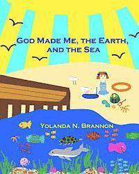 God Made Me, the Earth, and the Sea 1