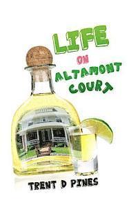 bokomslag Life on Altamont Court: Finding the Extraordinary in the Ordinary