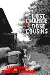 Kevin Hall, Aaron Saylor - Lost Change and Loose Cousins, Häftad