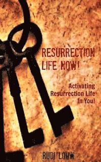 bokomslag Resurrection Life Now!: Activating Resurrection Life In You!