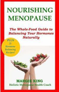 bokomslag Nourishing Menopause: The Whole-Food Guide to Balancing Your Hormones Naturally